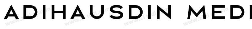 AdihausDIN Medium字体转换 AdihausDIN Medium字体转换